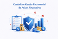Custódia e Gestão Patrimonial Estratégica - Reunião de Consultoria